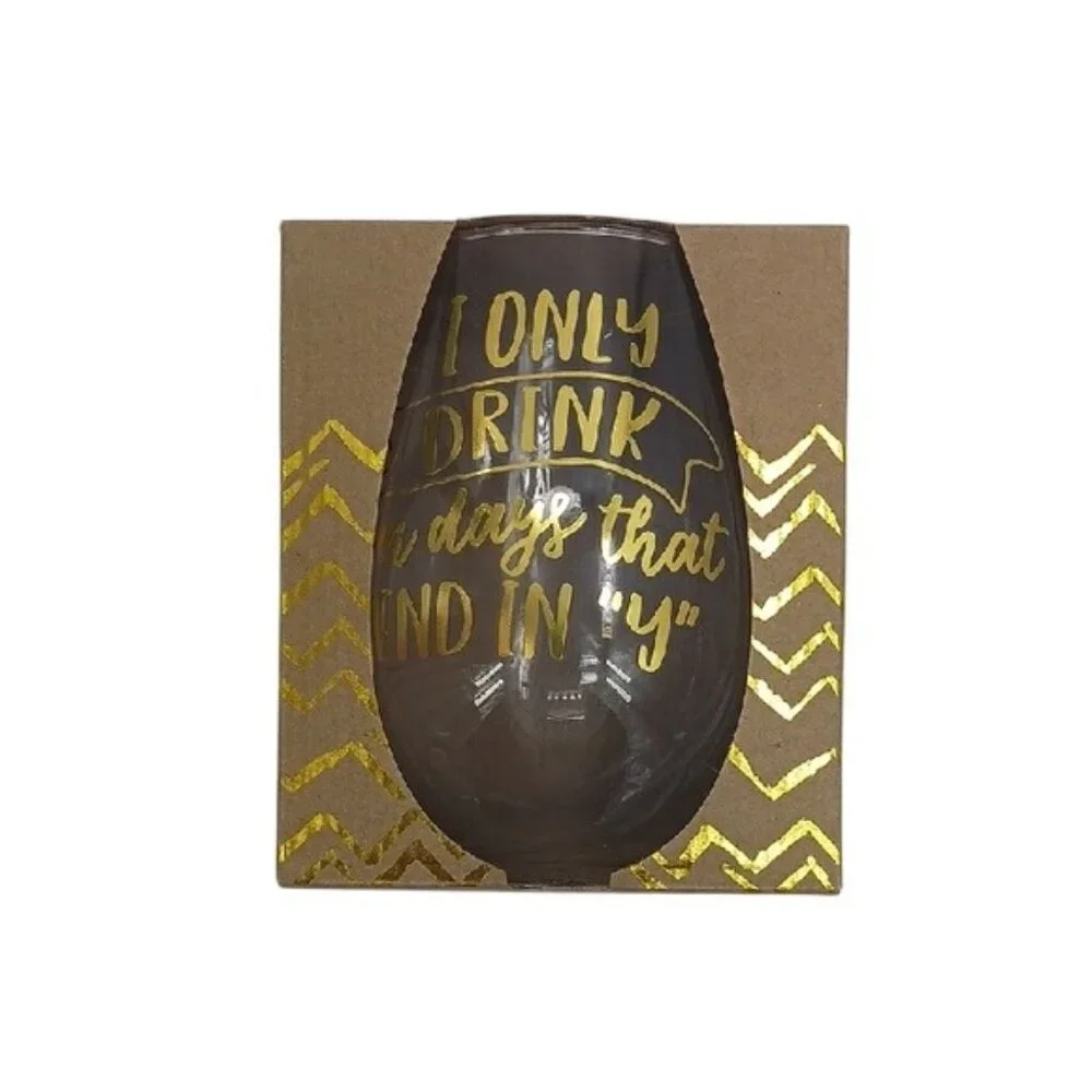Stemless Wine Glass Oversized 30 oz Funny Only Drink In Days That End In Y